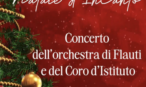 Natale d'Incanto - Concerto dell'Orchestra di Flauti e del Coro d'Istituto
